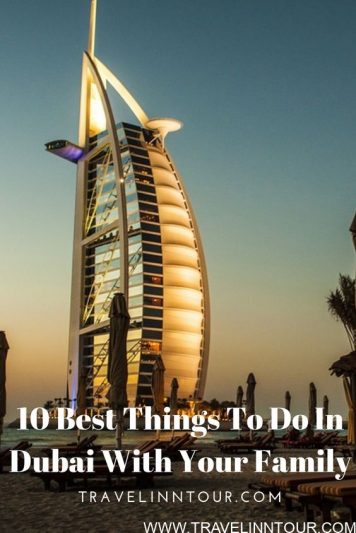 10 Best Things To Do In Dubai With Your Family 10 Best Things To Do In Dubai With Your Family