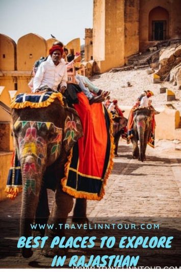 The Land Of Kings Top 3 Places to Visit In Rajasthan
