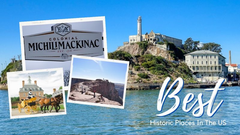 Best Historic Places to Visit in the US 2