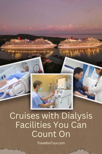Trusted Cruises with Dialysis Facilities